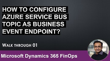 01_How to configure azure service bus topic as business event endpoint?