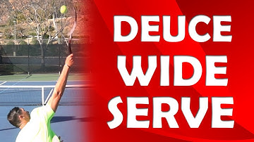 Deuce Wide Serve | FIRST SERVE LOCATIONS