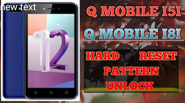 how to q mobile i5i 2019 hard reset pattern unlock i8i remove password without pc