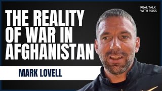 Mark Lovell | The Dark Reality Of War & Finding Your Community After Life In The Military