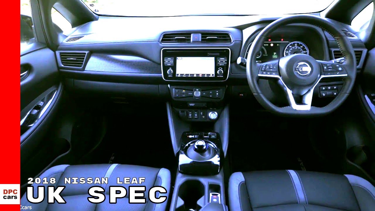 New 2018 Nissan Leaf Uk Spec Walkaround Interior