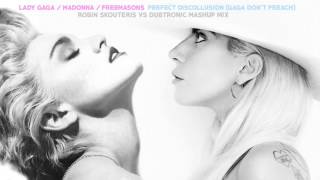 Lady Gaga / Madonna / Freemasons - PERFECT DISCOLLUSION (Gaga Don't Preach) Audio Mashup