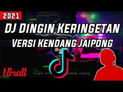 DJ Dingin Keringetan Versi Kendang Jaipong Koplo Santuy Terbaru 2021