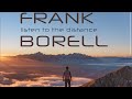 Frank borell  listen to the distance  full album chillout  lounge music mix by michael maretimo