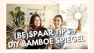 (BE)SPAAR TIPS + DIY BAMBOE SPIEGELTJE