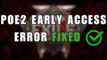 Path of Exile 2 Early Access Error: How to Fix “Your Account Does Not Have Access” Issue