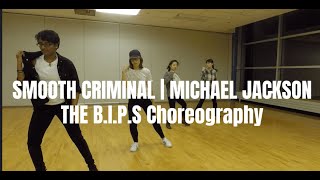 [Dance Cover] Smooth Criminal - Michael Jackson | THE B.I.P.S Choreography