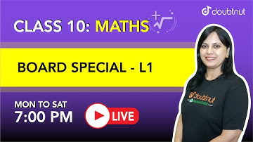 BOARD SPECIAL | CBSE | CLASS  - 10 MATHS | 7 PM Class by Seema Ma
