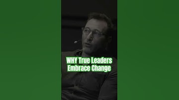 WHY True Leaders Embrace Change | Simon Sinek