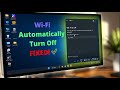 Fix Wi-Fi Auto Turning Off on Windows 11 | 100% Working Solution