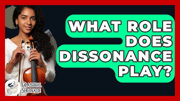 What Role Does Dissonance Play? - Classical Serenade