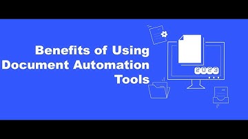 Benefits of Using Document Automation Tools