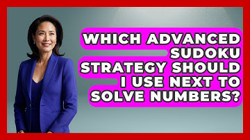Which Advanced Sudoku Strategy Should I Use Next To Solve Numbers? - The Numbers Channel