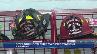 City of Baraboo planning to build two new fire stations