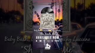 Pocos Pero Locos Track Spotlight: "She Needs Me" by Baby Bash, Dominator & Lucky Luciano.