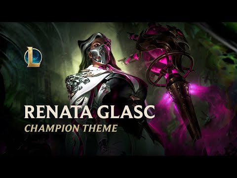 Renata Glasc, The Chem-Baroness | Champion Theme - League of Legends