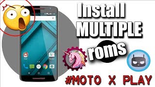 Install Multiple Custom Roms Using Multirom Boot Manager on Moto X Play (100% working)