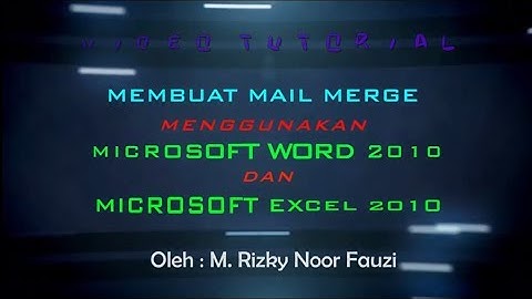Cara Membuat MAIL MERGE di Ms. Word 2010 [HD]