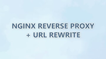 Nginx reverse proxy + URL rewrite (4 SOLUTIONS!!)