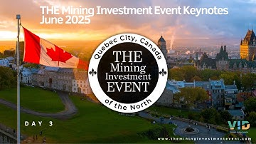 Day 3 Keynotes THE Mining Investment Event 2025 | Final Day of Deals Panels & Vision