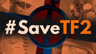 Help Us in Saving Team Fortress 2 #SaveTF2