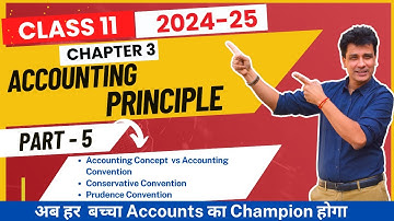 Conservative Principle |Accounting Principle | Concepts & Conventions|Class 11 |  Chapter 3 | Part 5
