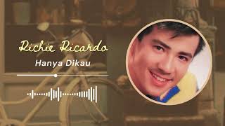 Richie Ricardo  Hanya Dikau