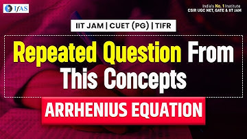 MOST REPEATED QUESTIONS | ARRHENIUS EQUATION