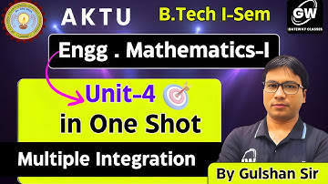 Unit-4 Multiple integration  ONE SHOT REVISION I Maths by Gulshan Sir I Gateway Classes I AKTU