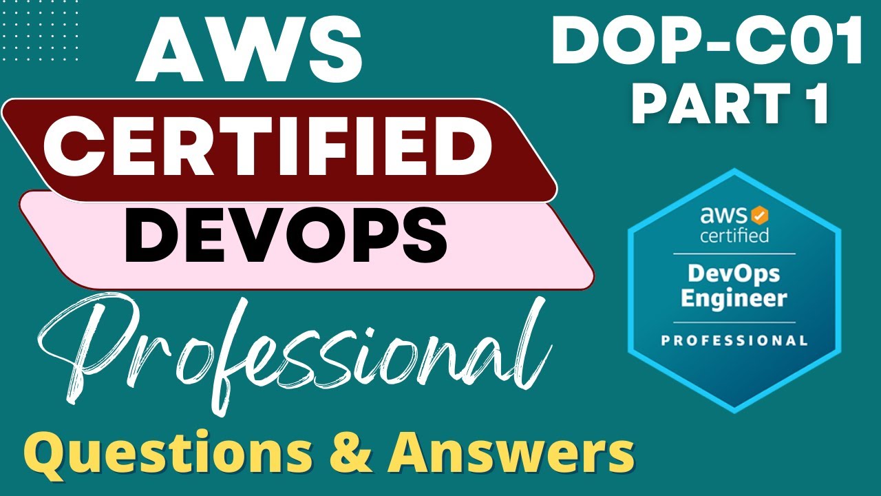 dop-c01 : aws certified devops professional exam questions with validated answers | aws devops exam
