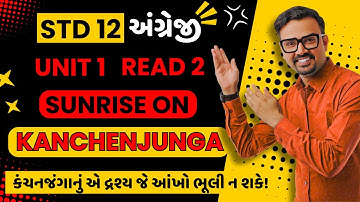 Sunrise on the Kangchenjunga | Std 12 English Unit 1 Read 2 | Ankit Sir