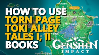 How to use Torn Page Toki Alley Tales Prologue, 1, 2 Genshin Impact