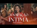 Video thumbnail of "ADORAÇÃO ÍNTIMA - NÍVEA SOARES | CLIPE OFICIAL"