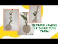 Seramik Hamuru İle Duvar Süsü Yapımı | Making Wall Decorations with Ceramic Paste | Kendin Yap | DIY