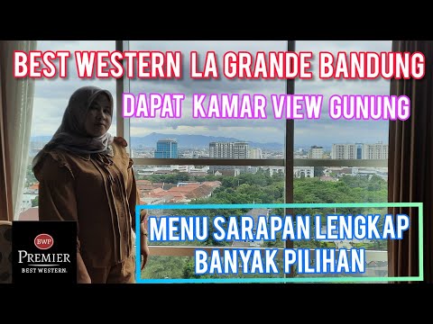 Staycation di Hotel Best Western La Grande Bandung, View Gunung, sarapan banyak pilihan