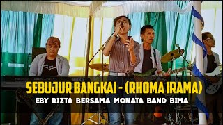 Sebujur Bangkai - (Rhoma Irama) Eby Rizta Bersama Monata Band Bima