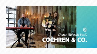 Cochren & Co. - Church (Take Me Back) - CCLI sessions Resimi