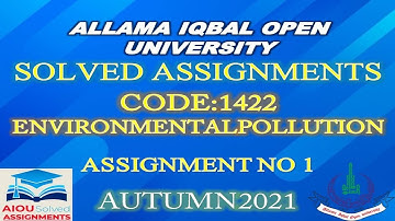 AIOU Solved Assignments | 1422 ENVIRONMENTAL POLLUTION | Assignment No 1 | BA | Autumn 2021