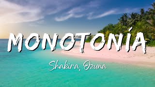 Shakira, Ozuna - Monotonía (Lyrics/Letra)