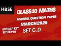 Maths (Standard), Final Question Paper | Section A | Set C,D | Answer Key Class 10 | March 2025,HBSE