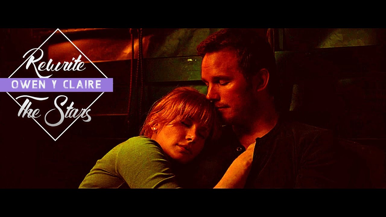 Owen y Claire ✘ Rewrite The Stars ✘