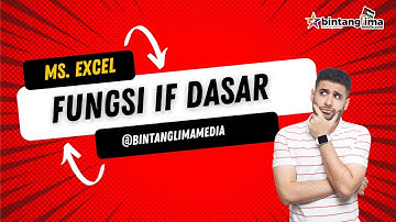 Fungsi IF: Cara Mudah Membuat Keputusan di Excel