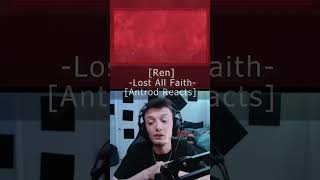 Ren- Lost All Faith (REACTION) | Full reaction on the channel | #ren #lostallfaith #reaction