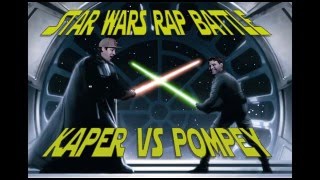 Kaper vs DJ Pompey (Star Wars Rap Battle)- Kaper's 32 Ep.11