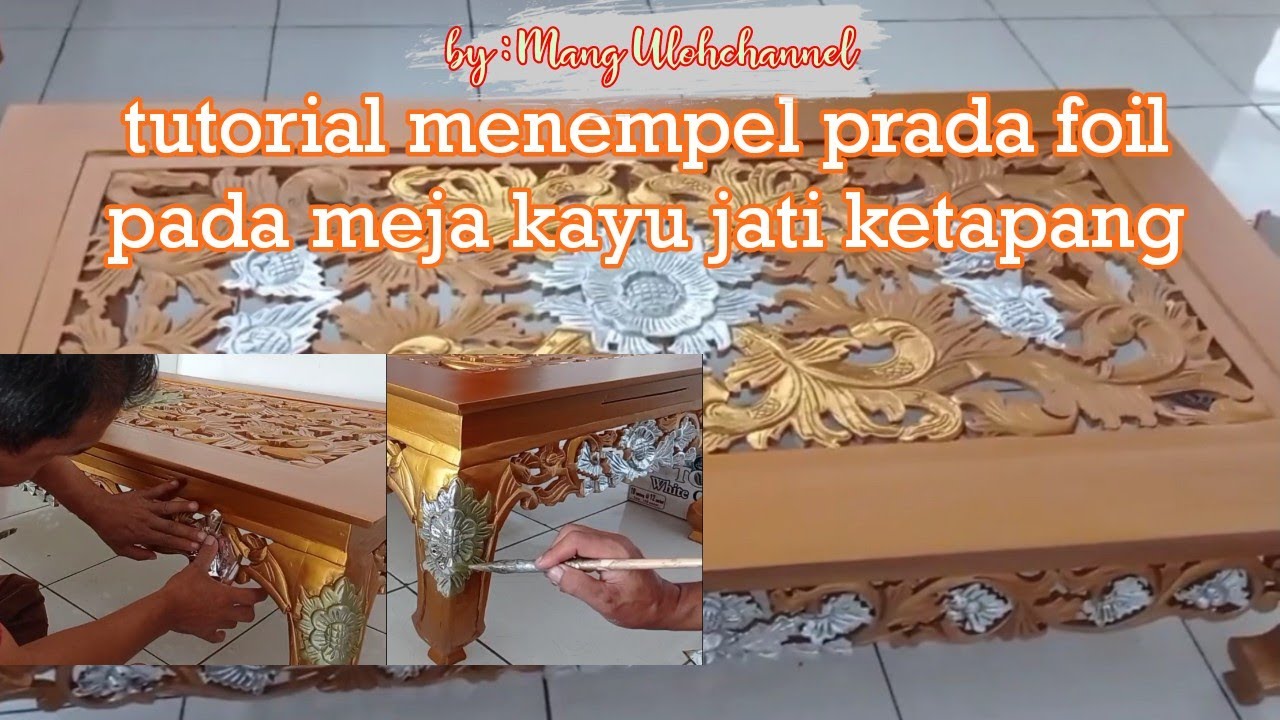 tutorial menempelkan prada foil gold dan silver pada ukiran meja ketapang