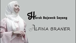 Download lagu Alfina braner - Harok Bajawek Sayang (Lirik Lagu Minang)