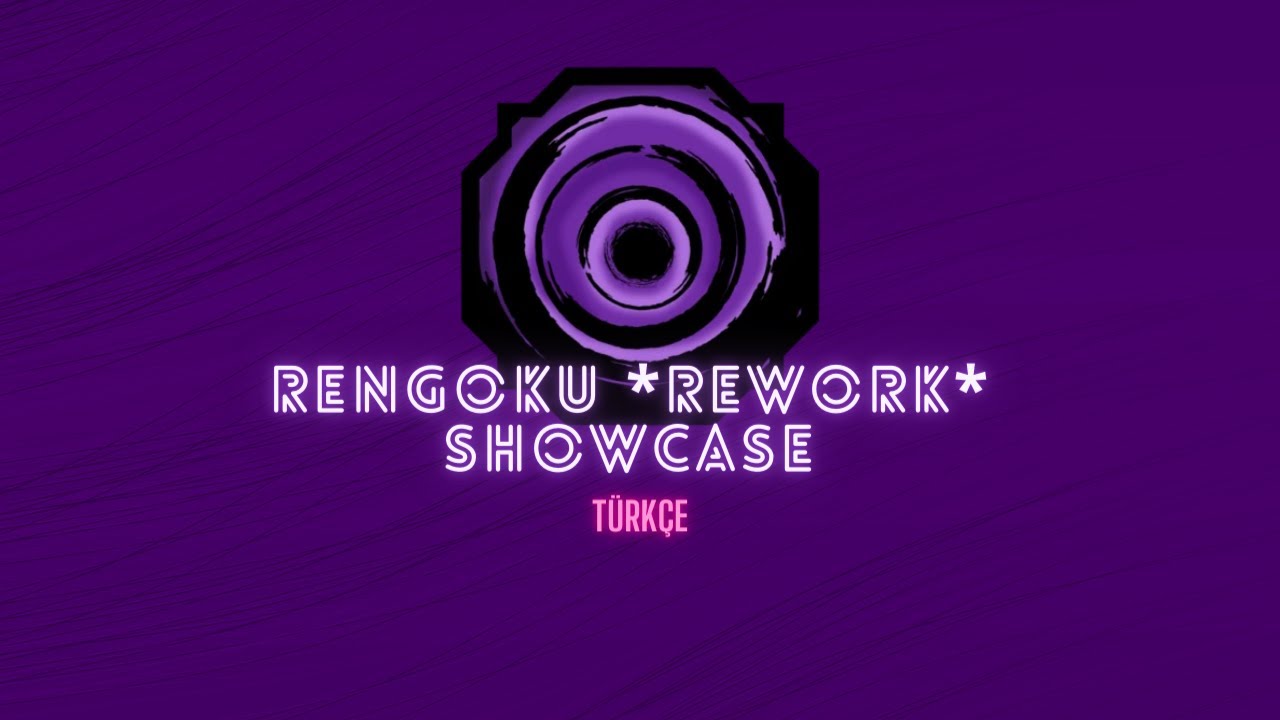 RENGOKU REWORK SHOWCASE UPDATE 20