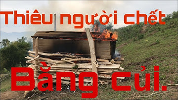 Tục thiêu người chết bằng củi của người thái đen.