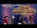 Cepot Hayang Kawin Bag 1 (Cepot Rarabi) Ki Dalang Asep Sunandar S Giriharja 3