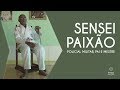 A história do Sensei Paixão - Policial Militar, Pai e Mestre